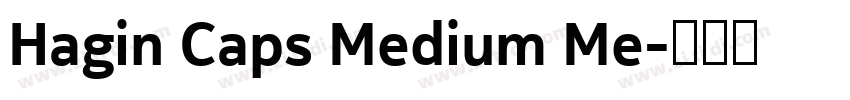 Hagin Caps Medium Me字体转换 Hagin Caps Medium Me字体转换